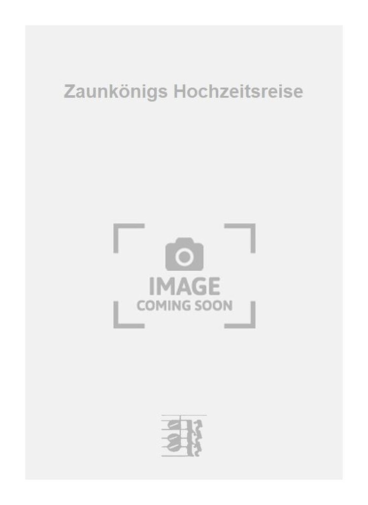 Zaunkönigs Hochzeitsreise